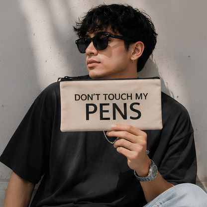 Don't Touch My Pens Canvas Pouch