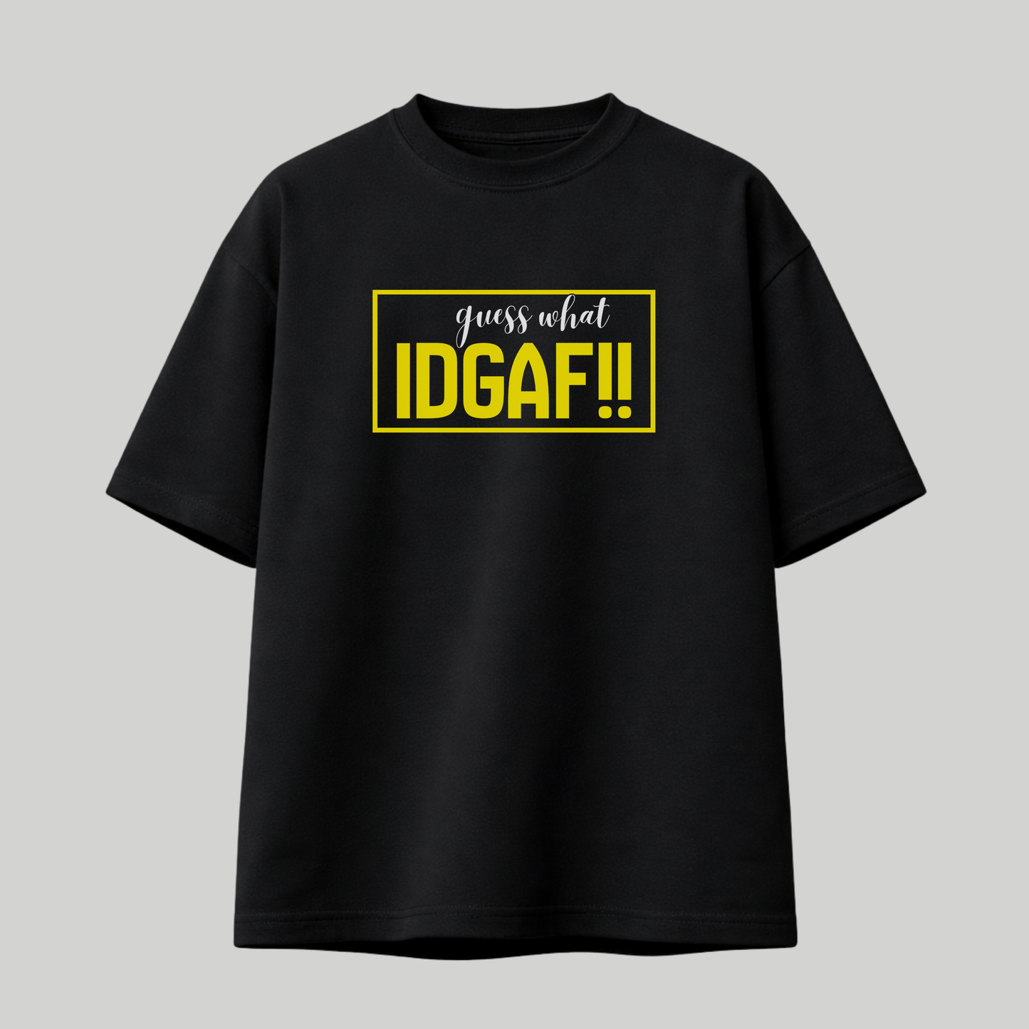 IDGAF T shirt
