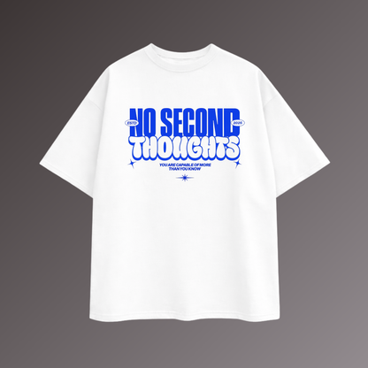 No second thoughts T shirt