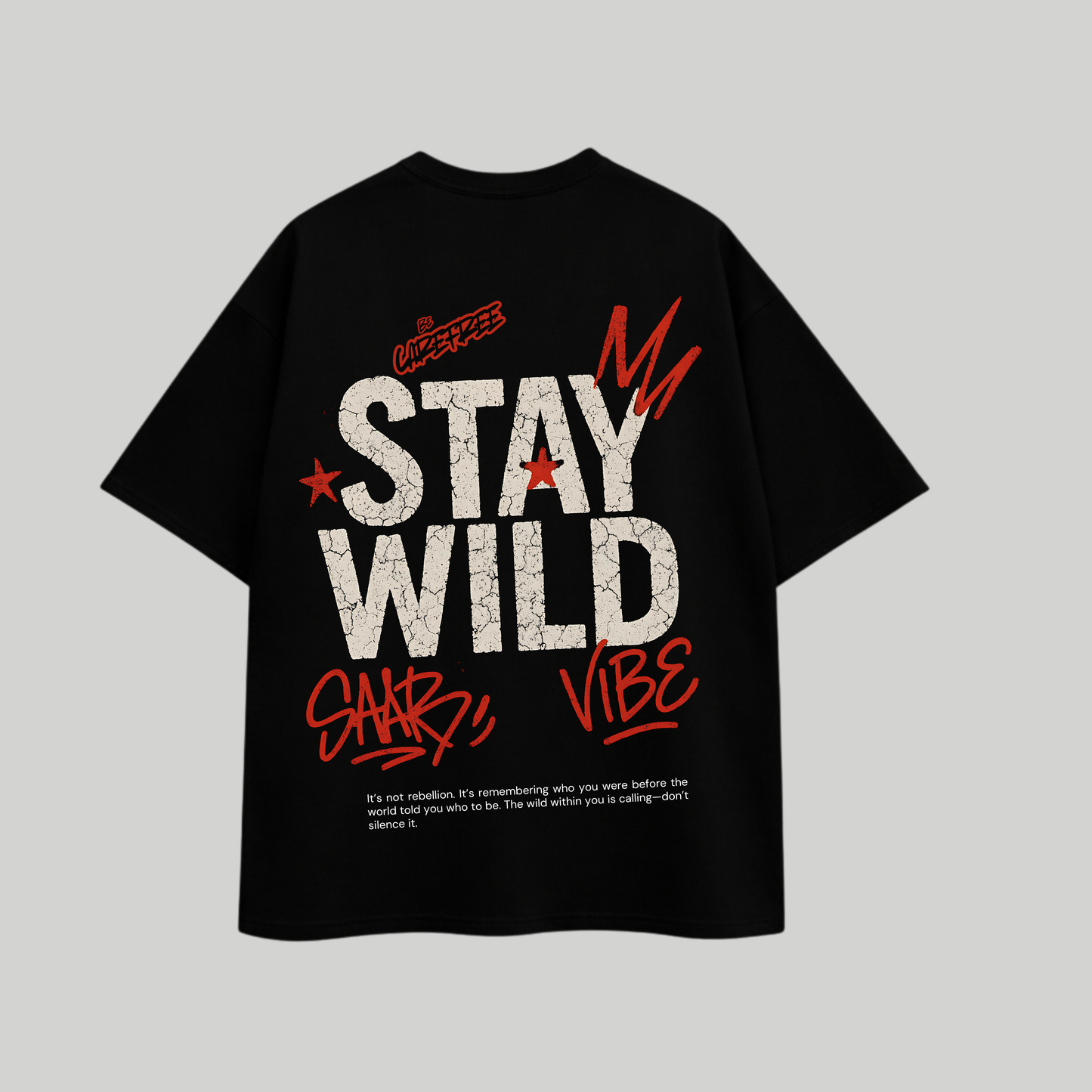 Stay Wild T shirt