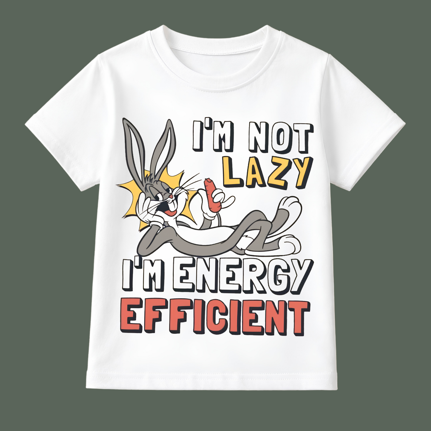 I'm Not Lazy, I'm Energy Efficient T-Shirt