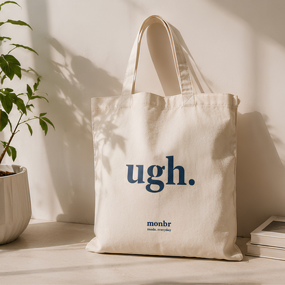 Ugh. Premium Canvas Tote Bag